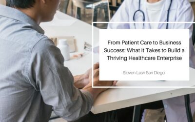 From Patient Care to Business Success: What It Takes to Build a Thriving Healthcare Enterprise